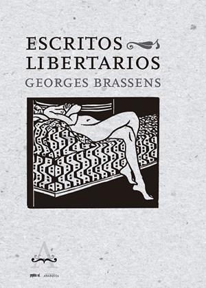 ÉCRITS LIBERTAIRES | 9788417386566 | BRASSENS, GEORGES | Cooperativa Cultural Rocaguinarda