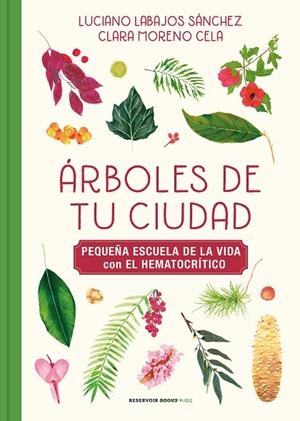 ÁRBOLES DE TU CIUDAD | 9788417910976 | LABAJOS SÁNCHEZ, LUCIANO/MORENO, KLARI | Cooperativa Cultural Rocaguinarda