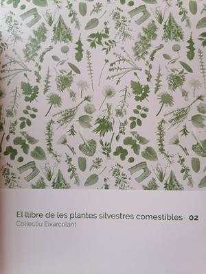 LLIBRE DE LES PLANTES SILVESTRES COMESTIBLES 02, EL | 9788418530029 | COL·LECTIU EIXARCOLANT | Cooperativa Cultural Rocaguinarda