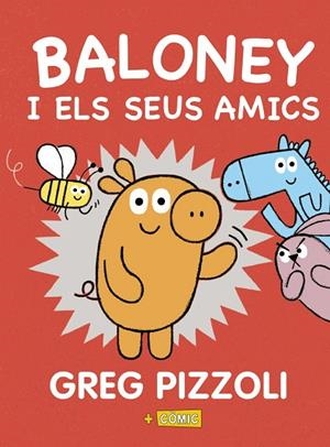 BALONEY I ELS SEUS AMICS | 9788448950880 | PIZZOLI, GREG | Cooperativa Cultural Rocaguinarda