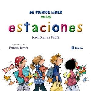 MI PRIMER LIBRO DE LAS ESTACIONES | 9788469664667 | SIERRA I FABRA, JORDI | Cooperativa Cultural Rocaguinarda