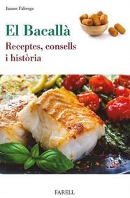 BACALLÀ, EL. RECEPTES, CONSELLS I HISTÒRIA | 9788417116460 | FÀBREGA, JAUME | Cooperativa Cultural Rocaguinarda