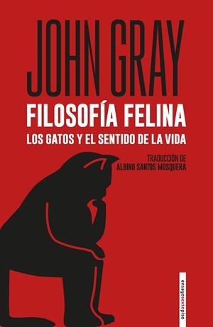 FILOSOFÍA FELINA | 9788418342530 | GRAY, JOHN | Cooperativa Cultural Rocaguinarda