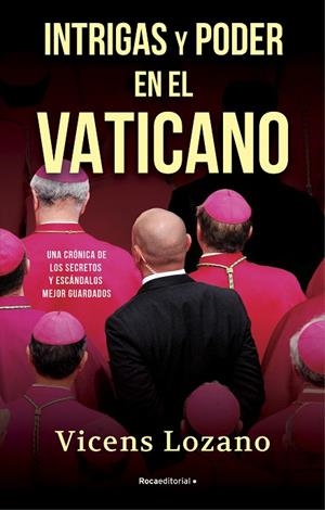 INTRIGAS Y PODER EN EL VATICANO | 9788418417504 | LOZANO, VICENS | Cooperativa Cultural Rocaguinarda