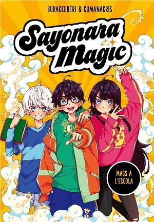 SAYONARA MAGIC 1. MAGS A L'ESCOLA (SAYONARA MAGIC 1) | 9788418057731 | BURAKKUBERI,/KUMANAKRIS, | Cooperativa Cultural Rocaguinarda