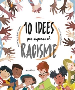 10 IDEES PER SUPERAR EL RACISME | 9788418592317 | ELEONORA FORNASARI | Cooperativa Cultural Rocaguinarda