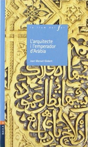 ARQUITECTE I L'EMPERADOR D'ARÀBIA, L' | 9788447913947 | GISBERT PONSOLE, JOAN MANUEL | Cooperativa Cultural Rocaguinarda