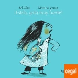 ESTELA GRITA MUY FUERTE NE | 9786079724481 | OLID, BEL / VANDA, MARTINA | Cooperativa Cultural Rocaguinarda