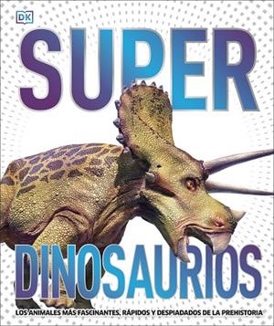 SUPERDINOSAURIOS | 9780241537862 | DK, | Cooperativa Cultural Rocaguinarda