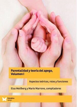 PARENTALIDAD Y TEORÍA DEL APEGO, VOL 1 | 9788412220773 | Cooperativa Cultural Rocaguinarda