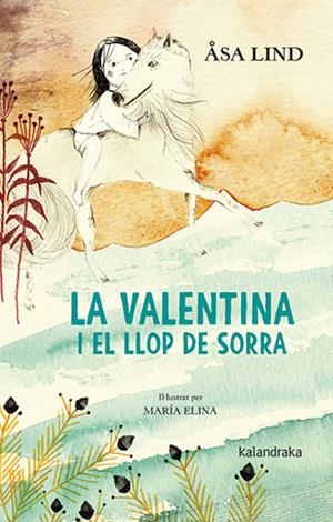 VALENTINA I EL LLOP DE SORRA, LA | 9788418558252 | LIND, ÅSA | Cooperativa Cultural Rocaguinarda