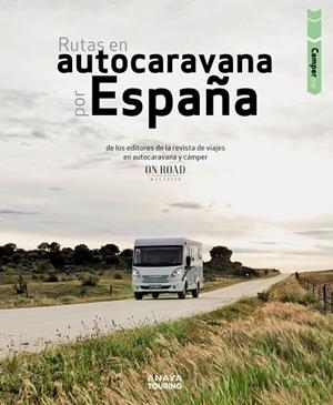 RUTAS EN AUTOCARAVANA POR ESPAÑA | 9788491583882 | BELTRÁN MONJE, LOLI/RODRÍGUEZ MARTÍNEZ, CONRADO | Cooperativa Cultural Rocaguinarda