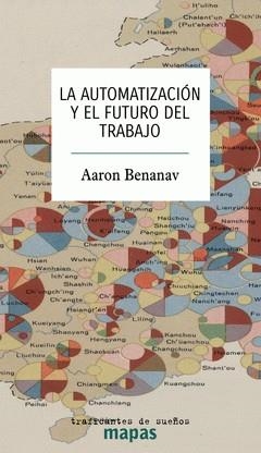AUTOMATIZACION Y EL FUTURO DEL TRABAJO, LA | 9788412339864 | BENANAV, AARON | Cooperativa Cultural Rocaguinarda