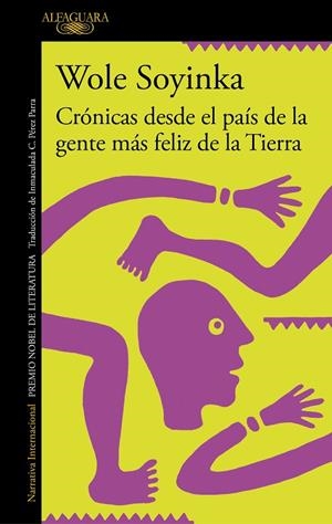 CRÓNICAS DESDE EL PAÍS DE LA GENTE MÁS FELIZ DE LA TIERRA | 9788420460314 | SOYINKA, WOLE | Cooperativa Cultural Rocaguinarda