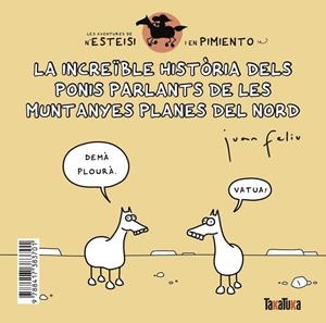 INCREÏBLE HISTÒRIA DELS PONIS PARLANTS DE LES MUNTANYES PLANES DEL NORD, L' * N’ESTESI TE POLS | 9788417383701 | FELIÚ SASTRE, JUAN | Cooperativa Cultural Rocaguinarda