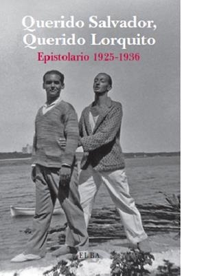 QUERIDO SALVADOR, QUERIDO LORQUITO | 9788494085529 | VARIOS AUTORES | Cooperativa Cultural Rocaguinarda