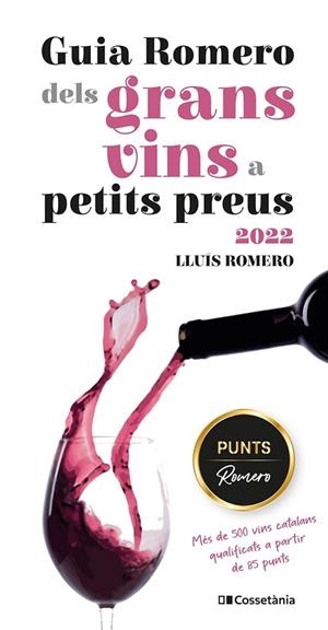 GUIA ROMERO DELS GRANS VINS A PETITS PREUS 2022 | 9788413560861 | ROMERO GARRIDO, LLUÍS | Cooperativa Cultural Rocaguinarda