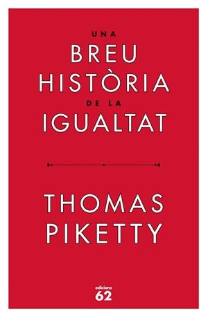 BREU HISTÒRIA DE LA IGUALTAT, UNA | 9788429779844 | PIKETTY, THOMAS | Cooperativa Cultural Rocaguinarda