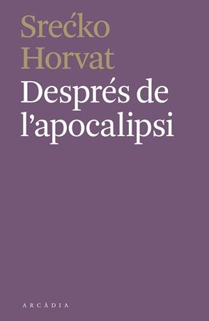 DESPRÉS DE L'APOCALIPSI | 9788412373110 | HORVAT, SRECKO  | Cooperativa Cultural Rocaguinarda