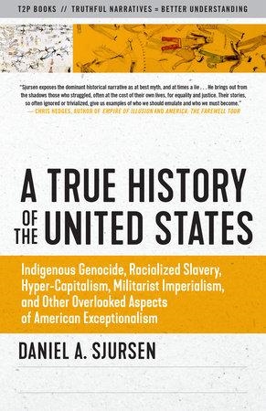 A TRUE HISTORY OF THE UNITED STATES | 9781586422530 | SJURSEN, DANIEL | Cooperativa Cultural Rocaguinarda