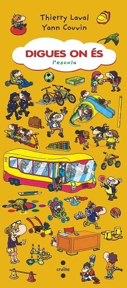 DIGUES ON ES L'ESCOLA | 9788466146777 | LAVAL, THIERRY | Cooperativa Cultural Rocaguinarda