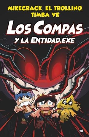 COMPAS 6. LOS COMPAS Y LA ENTIDAD.EXE | 9788427048829 | MIKECRACK, EL TROLLINO Y TIMBA VK | Cooperativa Cultural Rocaguinarda