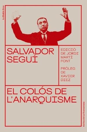 SALVADOR SEGUÍ. EL COLÓS DE L'ANARQUISME | 9788412204339 | SEGUÍ I RUBINAT, SALVADOR | Cooperativa Cultural Rocaguinarda
