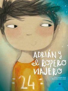 ADRIAN Y EL ROPERO VIAJERO | 9788418937156 | DELGADO RUIZ, JOSÉ / MARTÍNEZ LÓPEZ, MARIA | Cooperativa Cultural Rocaguinarda