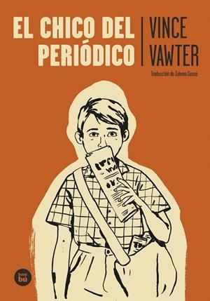 CHICO DEL PERIÓDICO, EL | 9788483437995 | VAWTER, VINCE | Cooperativa Cultural Rocaguinarda
