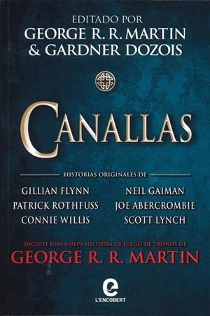 CANALLAS | 9788409333462 | MARTIN, GEORGE R. R./ROTHFUSS, PATRICK/GAIMAN, NEIL/ABERCROMBIE, JOE/FLYNN, GILLIAN/HUGHES, MATT/LAN | Cooperativa Cultural Rocaguinarda