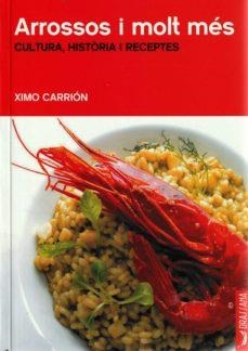 ARROSSOS I MOLT MÉS | 9788412226577 | CARRIÓN, XIMO | Cooperativa Cultural Rocaguinarda
