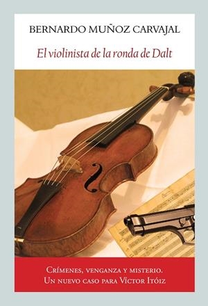 VIOLINISTA DE LA RONDA DE DALT, EL  | 9788412454529 | MUÑOZ CARVAJAL, BERNARDO | Cooperativa Cultural Rocaguinarda