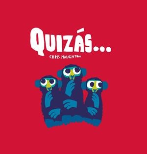 QUIZÁS | 9788418133763 | HAUGHTON, CHRIS | Cooperativa Cultural Rocaguinarda