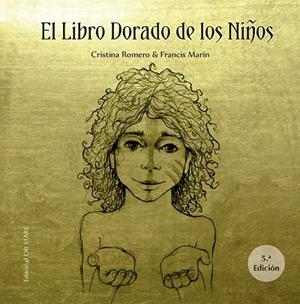 LIBRO DORADO DE LOS NIÑOS, EL  | 9788412310665 | ROMERO MIRALLES, CRISTINA/MARÍN GONZÁLEZ, FRANCISCO | Cooperativa Cultural Rocaguinarda