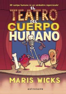 TEATRO DEL CUERPO HUMANO, EL | 9788467937527 | WICKS, MARIS | Cooperativa Cultural Rocaguinarda
