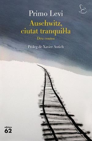AUSCHWITZ, CIUTAT TRANQUIL·LA | 9788429779967 | LEVI, PRIMO | Cooperativa Cultural Rocaguinarda