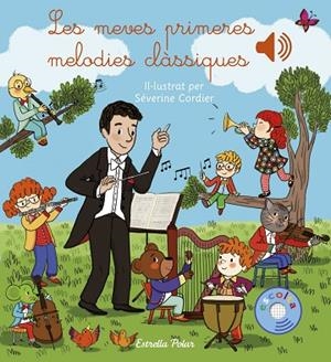 MEVES PRIMERES MELODIES CLÀSSIQUES, LES | 9788418444777 | CORDIER, SÉVERINE | Cooperativa Cultural Rocaguinarda