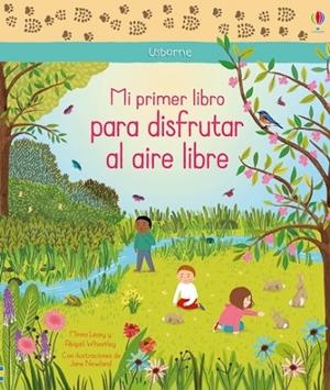 MI PRIMER LIBRO PARA DISFRUTAR AL AIRE LIBRE | 9781474964845 | WHEATLEY, ABIGAIL/WHEATLEY, ABIGAIL/LACEY, MINNA | Cooperativa Cultural Rocaguinarda