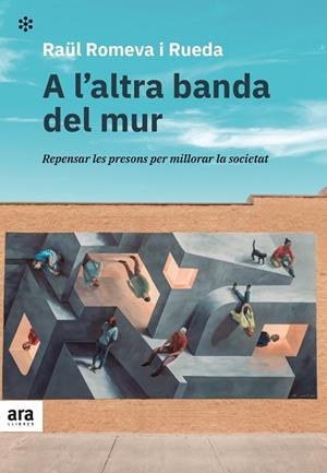 A L'ALTRA BANDA DEL MUR | 9788418928215 | ROMEVA I RUEDA, RAÜL | Cooperativa Cultural Rocaguinarda