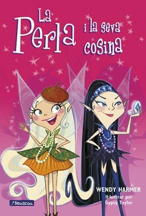PERLA I LA SEVA COSINA, LA (COL·LECCIÓ LA PERLA 8) | 9788448828561 | HARMER, WENDY/TAYLOR, GYPSY | Cooperativa Cultural Rocaguinarda