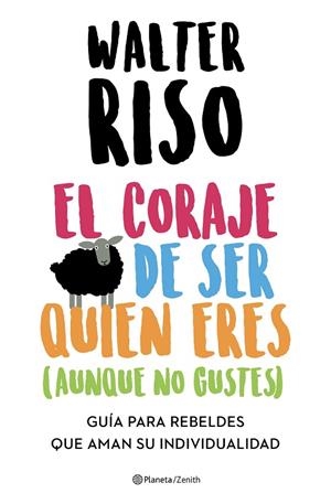 CORAJE DE SER QUIEN ERES (AUNQUE NO GUSTES), EL  | 9788408223696 | RISO, WALTER | Cooperativa Cultural Rocaguinarda