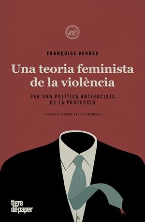 TEORIA FEMINISTA DE LA VIOLENCIA, UNA -CAT | 9788418705199 | VERGÈS, FRANÇOISE | Cooperativa Cultural Rocaguinarda