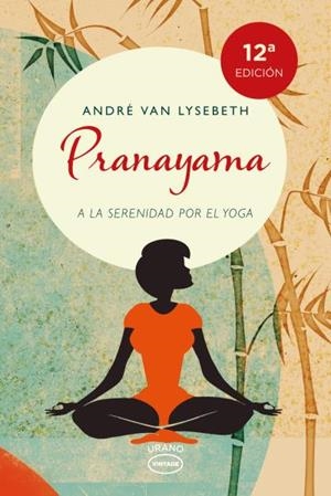 PRANAYAMA | 9788479538736 | VAN LYSEBETH, ANDRÉ | Cooperativa Cultural Rocaguinarda