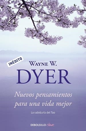 NUEVOS PENSAMIENTOS PARA UNA VIDA MEJOR | 9788499088648 | DYER, WAYNE W. | Cooperativa Cultural Rocaguinarda