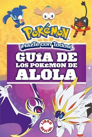 GUÍA DE LOS POKÉMON DE ALOLA  | 9788490439654 | AUTORES VARIOS | Cooperativa Cultural Rocaguinarda