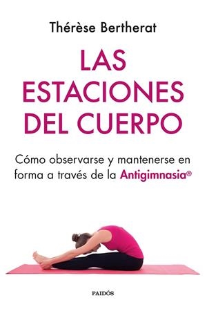 ESTACIONES DEL CUERPO, LAS | 9788449339059 | BERTHERAT, THÉRÈSE | Cooperativa Cultural Rocaguinarda