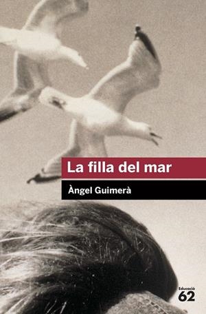 FILLA DEL MAR, LA | 9788492672325 | GUIMERÀ, ÀNGEL | Cooperativa Cultural Rocaguinarda