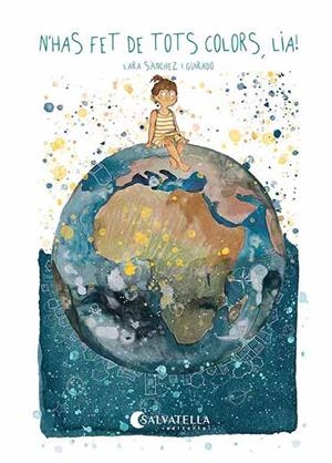 N'HAS FET DE TOTS COLORS, LIA! | 9788418427718 | SÁNCHEZ GUIRADO, LARA | Cooperativa Cultural Rocaguinarda