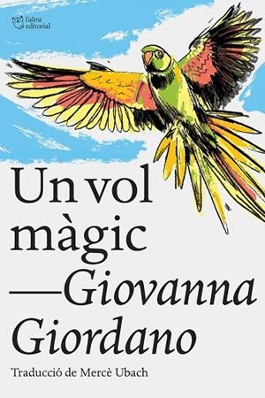 VOL MÀGIC, UN | 9788412438215 | GIORDANO, GIOVANNA | Cooperativa Cultural Rocaguinarda