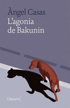 AGONIA DE BAKUNIN, L' | 9788418887024 | CASAS, ÀNGEL | Cooperativa Cultural Rocaguinarda